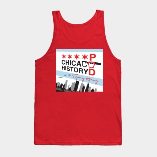 Chicago History Podcast Art Tank Top